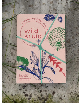 Boek " Wildkruid"  ontdekkingsboek voor kinderen en volwassenen - Lieve Galle- Eva Peeters